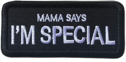 My MAMA Says I'm Special