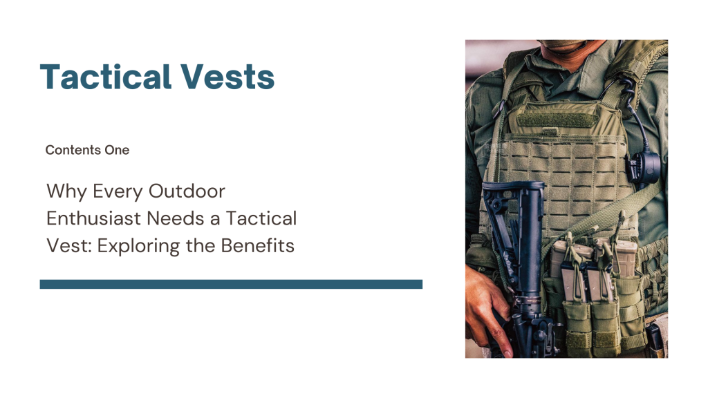 Outdoor Enthusiast Needs a Tactical Vest